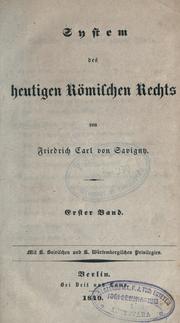 Cover of: System des heutigen römischen Rechts. by Savigny, Friedrich Karl von, Savigny, Friedrich Karl von