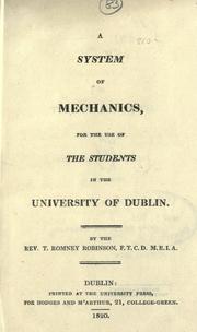 Cover of: A system of mechanics, for the use of the students in the University of Dublin