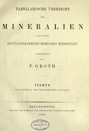 Cover of: Tabellarische übersicht der Mineralien nach ihren krystallographisch-chemischen beziehungen Geordnet by P. Groth