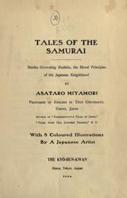 Cover of: Tales of the Samurai: stories illustrating bushido, the moral principles of the Japanese knighthood.  With 8 coloured illus. by a Japanese artist.