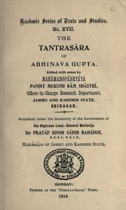 Cover of: Tantrasara of Abhinava Gupta.: Edited with notes by Mahamahopadhyaya Pandit Mukund Ram Shastri