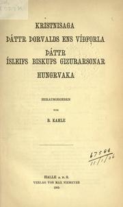 Cover of: Kristnisaga: Thattr Thorcalds ens vithforla; Thattr Isleifs biskups Gizurarsonar; Hungrvaka