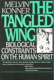 Cover of: The Tangled Wing by Melvin Konner
