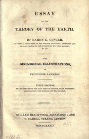 Cover of: Essay on the theory of the earth by Baron Georges Cuvier