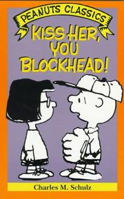 Kiss Her, You Blockhead! by Charles M. Schulz