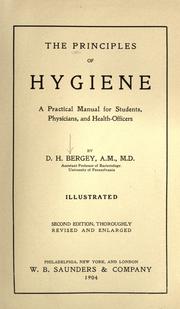 Cover of: The principles of hygiene by Bergey, D. H., Bergey, D. H.