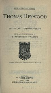 Cover of: Thomas Heywood: edited by A. Wilson Verity.