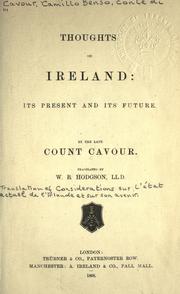 Cover of: Thoughts on Ireland: its present and its future.  By the late Count Cavour.  Tr. by W.B. Hodgson, LL. D.