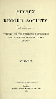 Cover of: The three earliest subsidies for the county of Sussex in the years 1296, 1327, 1332.: With some remarks on the origin of local administration in the county through "borowes" or tithings.