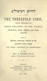 Cover of: ha- Hut ha-meshulash = The threefold cord: being sketches of three treatises of the Talmud: Sanhedrin, Baba Metsia, and Baba Bathra ...