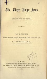 Cover of: The three kings' sons: (Englisht from the French).  Part I, The text : edited from its unique MS, Harleian 326, about 1500 A.D.