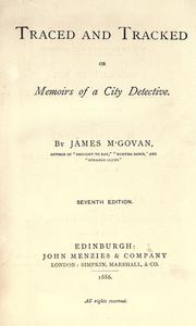 Traced and tracked, or, Memoirs of a city detective by James M'Govan