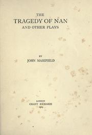 Cover of: The tragedy of Nan and other plays by John Masefield