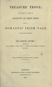 Cover of: Treasure trove: the first of a series of accounts of Irish heirs: being a romantic Irish tale of the last century.