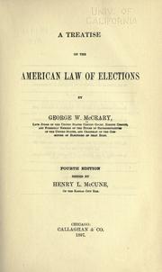 A treatise on the American law of elections by George Washington McCrary