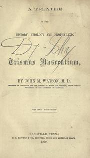 A treatise on the history, etiology and prophylaxis of trismus nascentium by John M. Watson