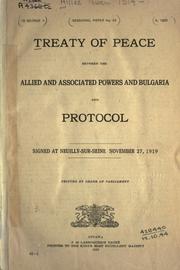 Cover of: Treaty of peace between the Allied and Associated Powers and Bulgaria and protocol. by Allied and Associated Powers (1914-1920)  Treaty with Bulgaria, Nov. 27, 1919, Allied and Associated Powers (1914-1920)  Treaty with Bulgaria, Nov. 27, 1919