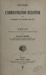 Cover of: Études sur l'administration byzantine dans l'exarchat de Ravenne (568-751)