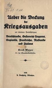 Cover of: Ueber die Deckung der Kriegsausgaben: mit besonderer Berücksichtigung Deutschlands, Oesterreich-Ungarns, Englands, Frankreichs, Russlands und Italiens