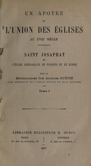 Cover of: Un apotre de l'union des Églises au XVIIe siècle by Alphonse Guépin