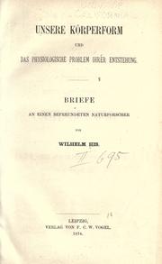Cover of: Unsere Körperform und das physiologische Problem ihrer Entstehung by Wilhelm His