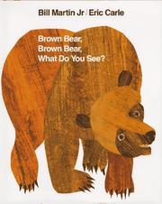 Cover of: Brown bear, brown bear, what do you see? by Bill Martin Jr.