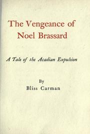 Cover of: The vengeance of Noel Brassard by Bliss Carman