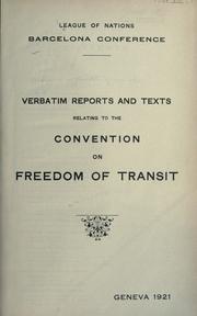 Verbatim reports and texts relating to the Convention on Freedom of Transit