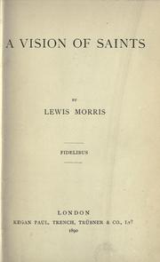 Cover of: A vision of saints. by Sir Lewis Morris
