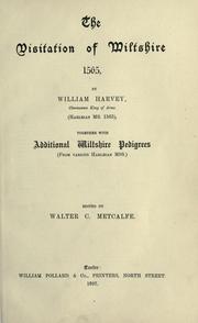 Cover of: The visitation of Wiltshire 1565 by William Harvey, William Harvey