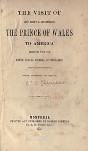 Cover of: The visit of His Royal Highness the Prince of Wales to America: reprinted from the Lower Canada Journal of Education