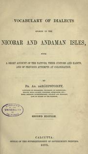 Cover of: Vocabulary of dialects spoken in the Nicobar and Andaman Isles by Frederik Adolph de Roepstorff