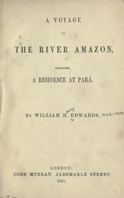 Cover of: A voyage up the River Amazon: including a residence at Pará