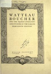 Cover of: Watteau, Boucher and the French engravers and etchers of the earlier eighteenth century.