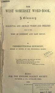 Cover of: West Somerset word-book: a glossary of dialectal and archaic words and phrases used in the west of Somerset and East Devon.