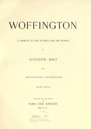 Cover of: Woffington, a tribute to the actress and the woman. by Augustin Daly