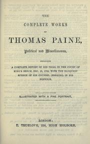 Cover of: The theological works of Thomas Paine ... complete in one vol., uniform with his political works.