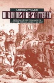 Cover of: Our bones are scattered by Ward, Andrew