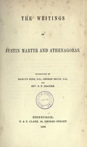Cover of: The  writings of Justin Martyr and Athenagoras by Justin Martyr, Saint
