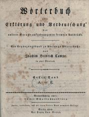 Cover of: Wörterbuch zur Erklärung und Verdeutschung der unserer Sprache aufgedrungenen fremden Ausdrücke.: Ein Ergänzungsband zu Adelungs Wörterbücher.