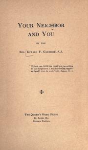 Cover of: Your neighbor and you by Edward F. Garesché