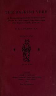 Cover of: The Baskish verb: a parsing synopsis of the 788 forms of the verb in St. Luke's Gospel: from Leiçarragas New Testament of the year 1571