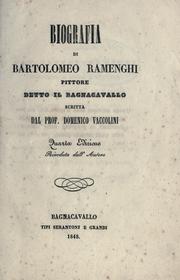 Cover of: Biografia di Bartolomeo Ramenghi pittore detto il Bagnacavallo, scritta dal prof. Domenico Vaccolini.: 4. ed. riv. dall'autore.