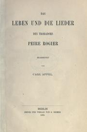 Cover of: Das Leben und die Lieder des Trobadors Peire Rogier