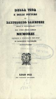 Cover of: Della vita e delle pitture di Bartolomeo Ramenghi detto 2 Bagnacavallo dal nome della patria by Domenico Vaccolini