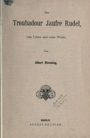Cover of: Der Troubadour Jaufre Rudel, sein Leben und seine Werke. by Albert Stimming