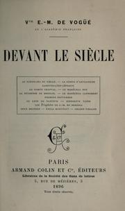 Cover of: Devant le siècle. by Marie-Eugène-Melchior vicomte de Vogüé