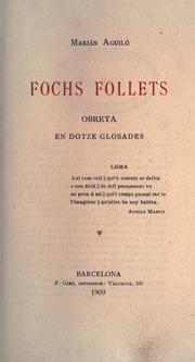 Cover of: Fochs follets: obreta en dotze glosades.  [Per] Marián Aguiló.