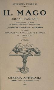 Cover of: Il mago: arcane fantasie.  Aggiuntevi le rime di eccellenti poeti all'autore (Carducci, Marradi, Guerrini)  Con cenni biografici-esplicativi e note di L. De-Mauri.