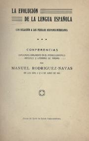 Cover of: La evolución de la lengua española con relación a los pueblos hispanoamericanos by Manuel Rodríguez-Navas y Carrasco